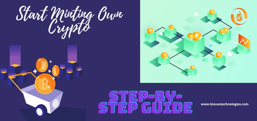 Start Minting Own Crypto: Step-By-Step Guide