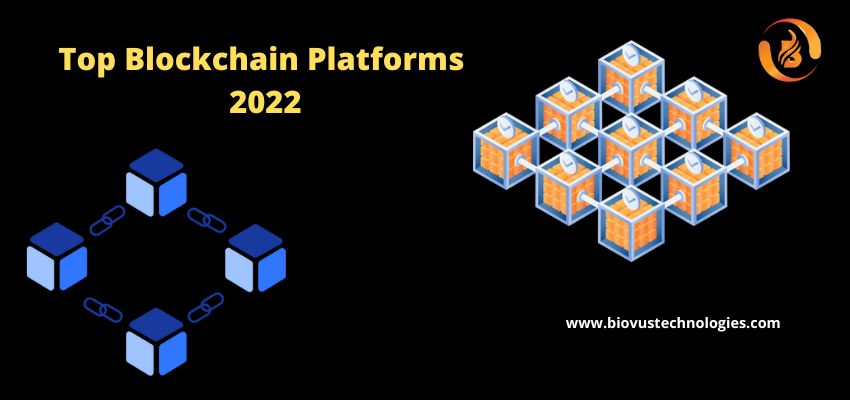 Top Blockchain Platforms in 2022 