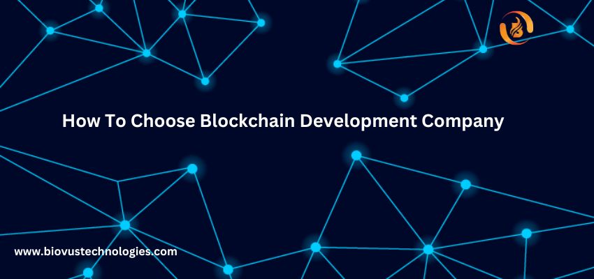 How To Choose Blockchain Development Company