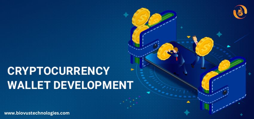 Cryptocurrency Wallet Development – All You Need To Know