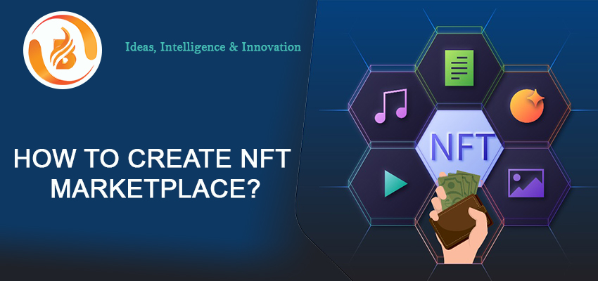 How To Create NFT Marketplace?