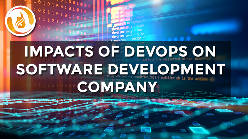 Impacts of DevOps On Software Development Companies in India