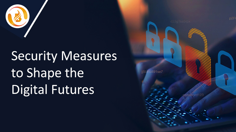 Best Cyber Security Measures to shape the Digital Futures