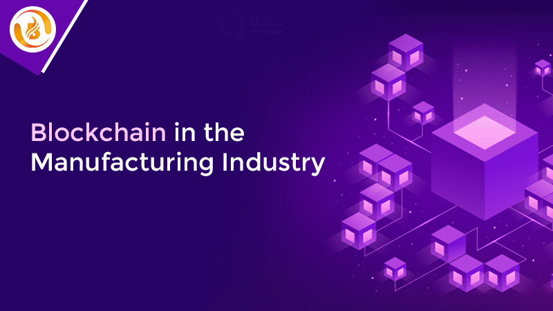 BLOCKCHAIN IN THE MANUFACTURING INDUSTRY