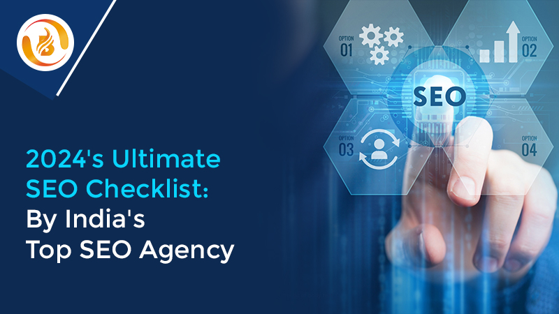 2024’s Ultimate SEO Checklist: By India’s Top SEO Agency