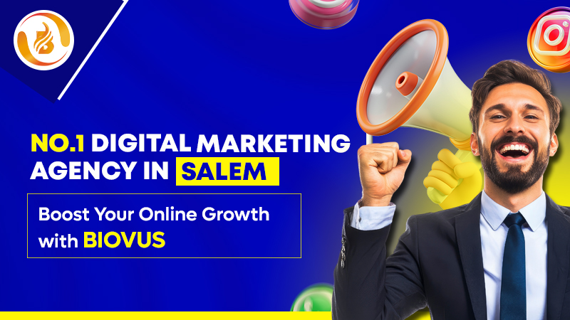 No.1 Digital Marketing Agency in Salem | Boost Your Online Growth with Biovus