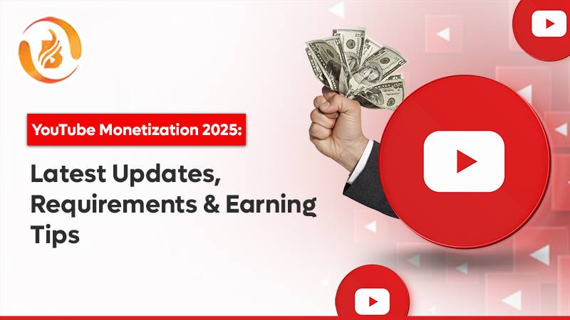 YouTube Monetization 2025: Latest Updates, Requirements & Earning Tips
