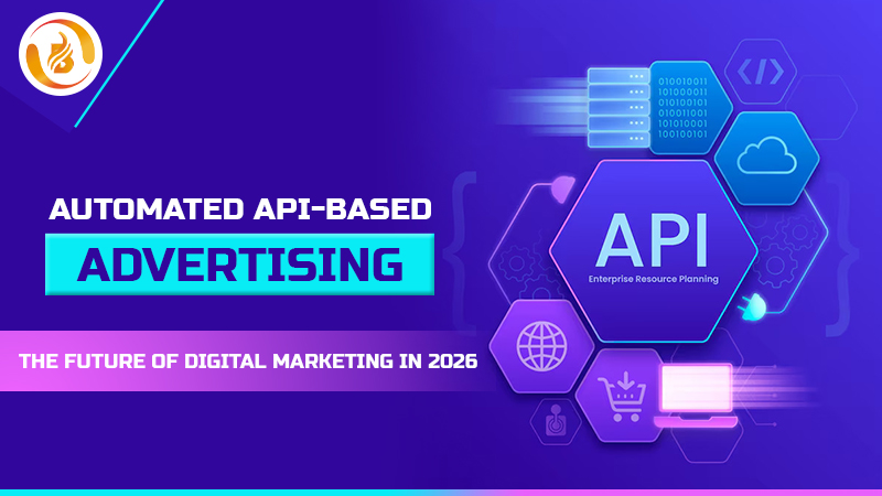 Automated API-Based Advertising: The Future of Digital Marketing in 2026