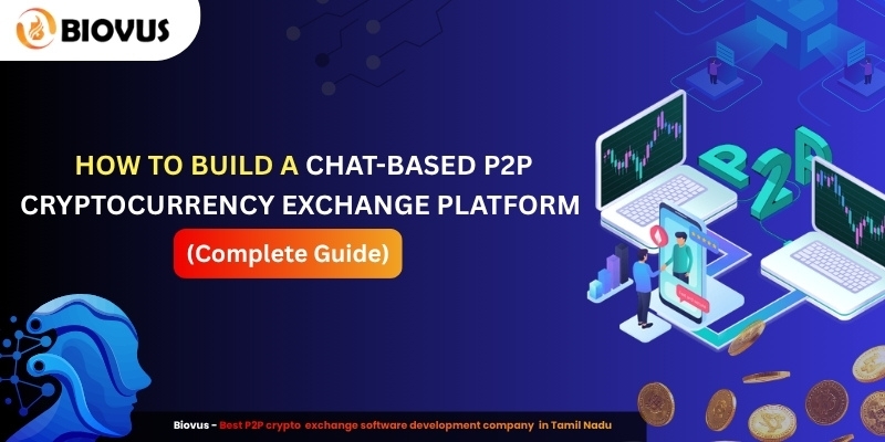 P2P cryptocurrency exchange software development companies in Tamil Nadu