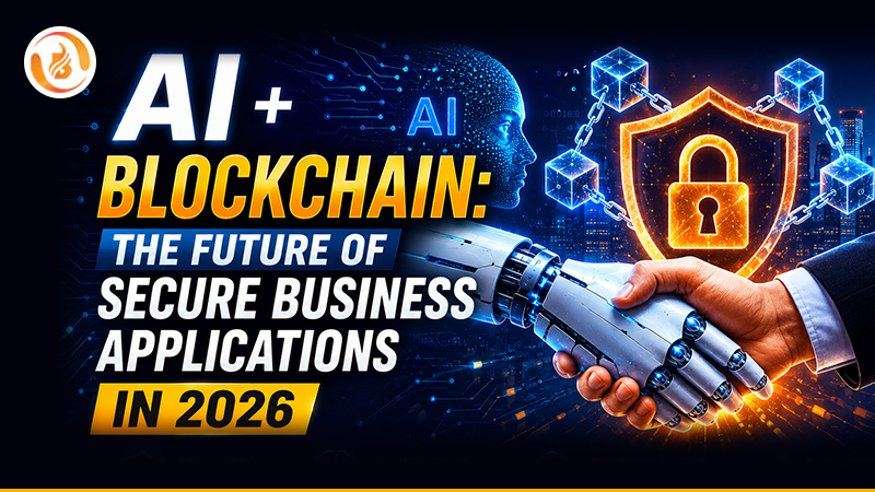 AI + Blockchain: The Future of Secure Business Applications in 2026