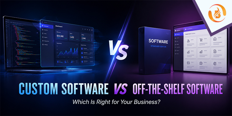 Custom Software vs. Off-the-Shelf Software: Which Is Right for Your Business?